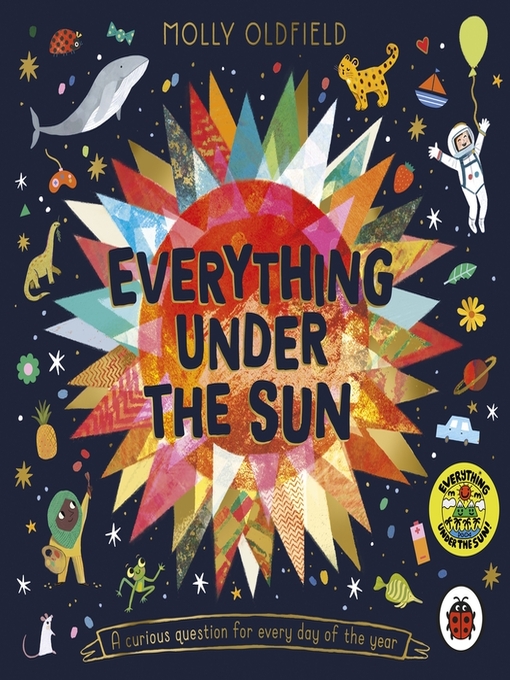 Title details for Everything Under the Sun by Molly Oldfield - Wait list